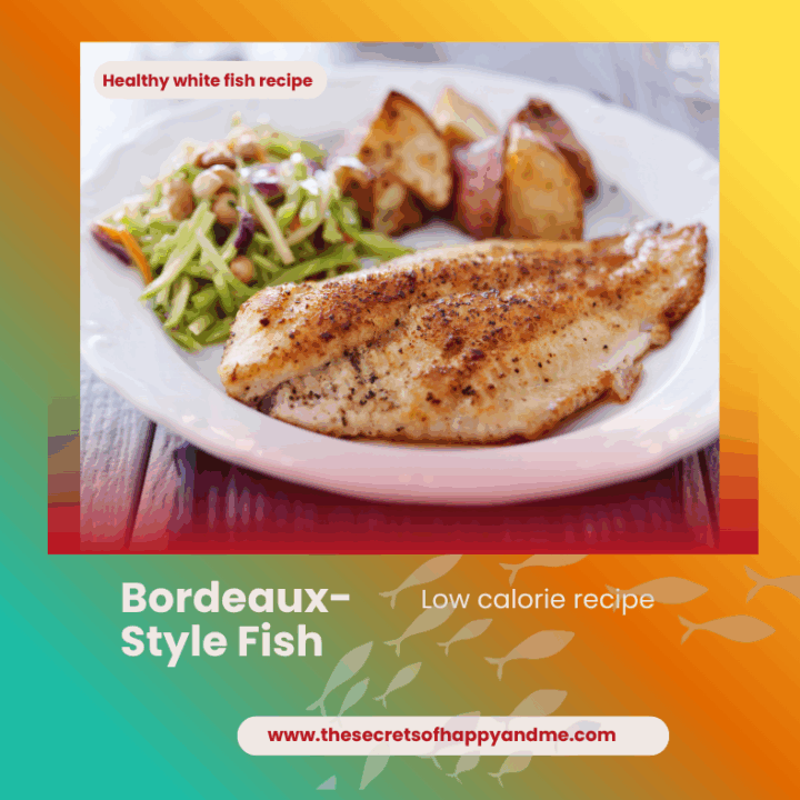 Tasty & Low-Calorie Bordeaux-Style Fish Recipe